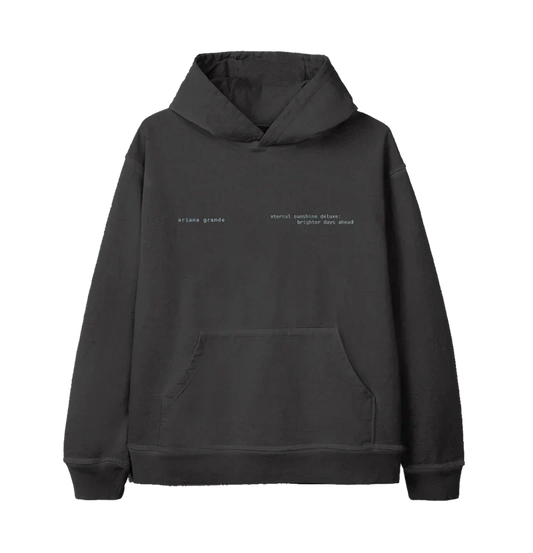Black Ariana Grande Brighter Days Ascend hoodie front view with minimalist eternal sunshine deluxe text graphic